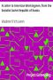 [Gutenberg 35232] • A Letter to American Workingmen, from the Socialist Soviet Republic of Russia